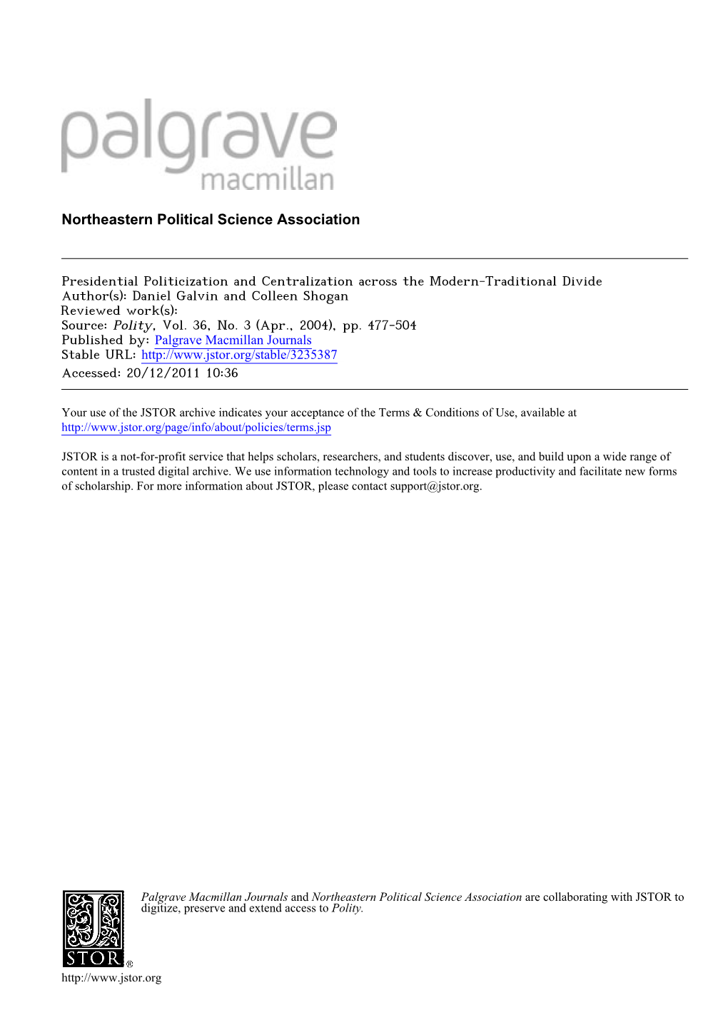 Presidential Politicization and Centralization Across the Modern-Traditional Divide Author(S): Daniel Galvin and Colleen Shogan Reviewed Work(S): Source: Polity, Vol