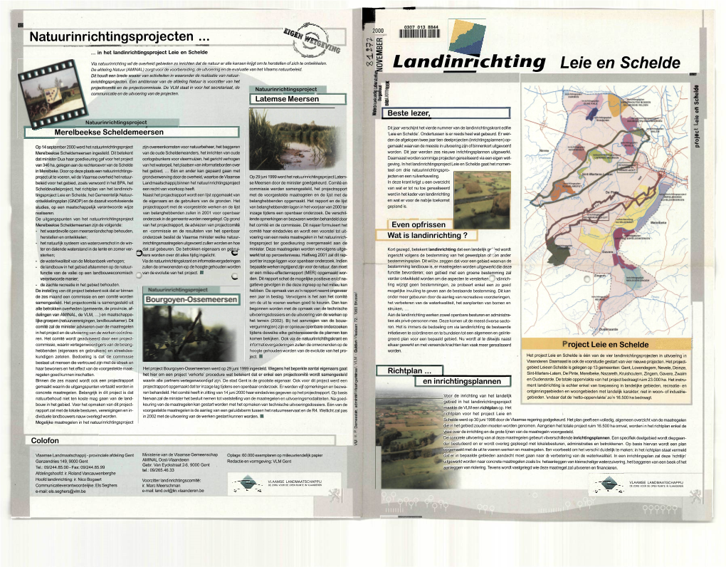 Landinnchtlng Leie En Schelde De Afdeling Natuur (AMINAL) Zorgt Voorde Voorbereiding, De Uitvoering En De Evaluatie Van Het Vlaams Natuurbeleid