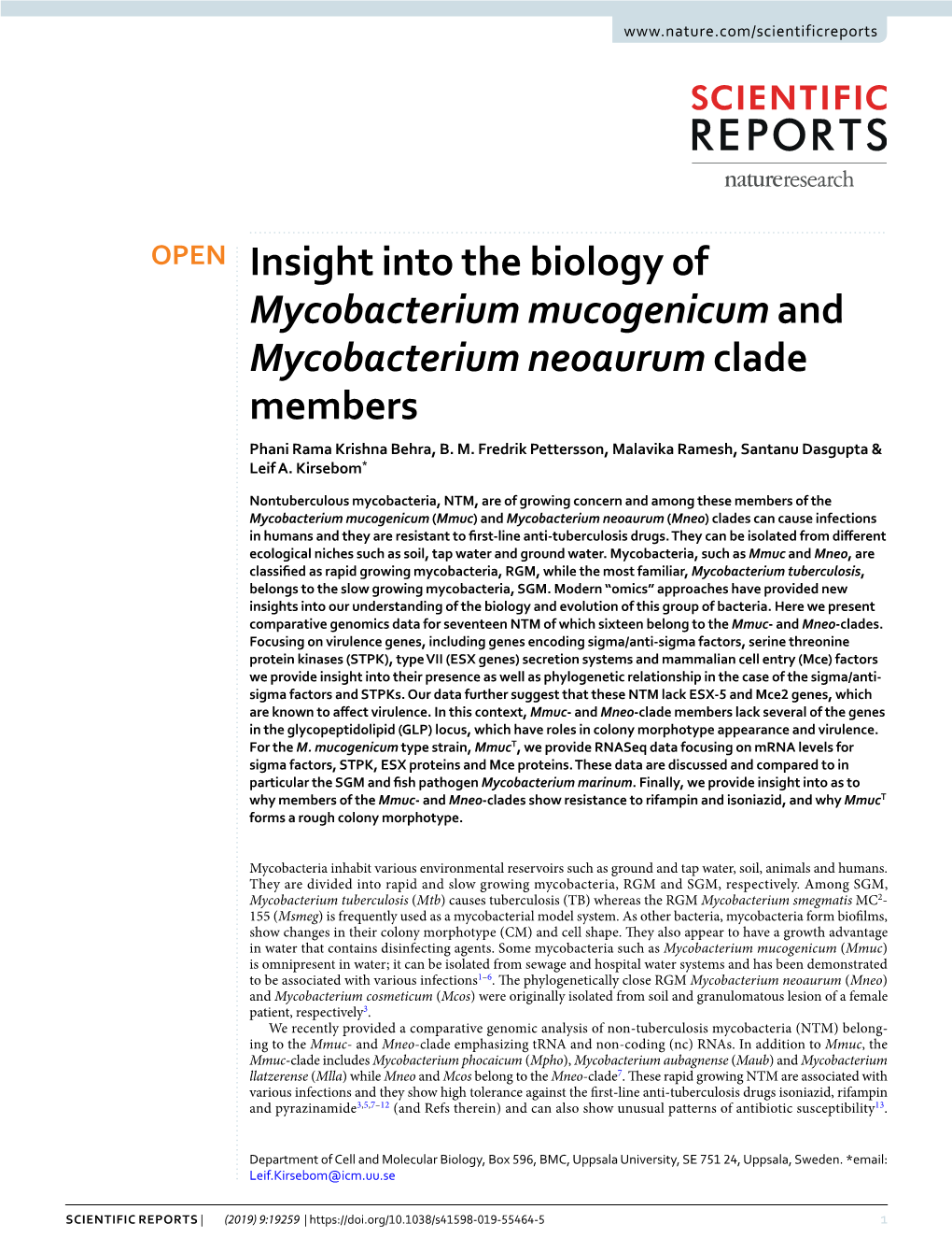 Insight Into the Biology of Mycobacterium Mucogenicum and Mycobacterium Neoaurum Clade Members Phani Rama Krishna Behra, B
