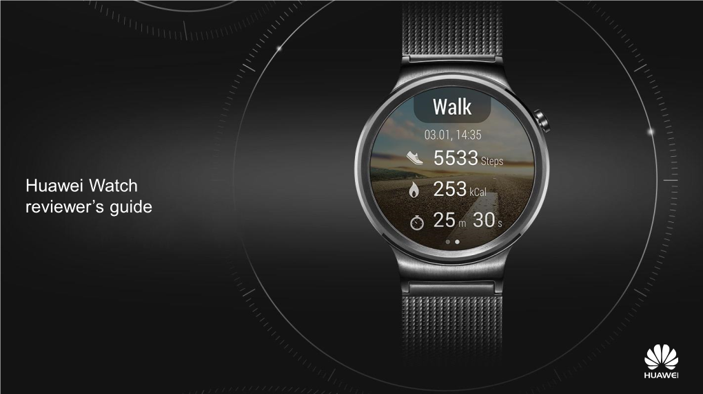 Huawei Watch Reviewer's Guide
