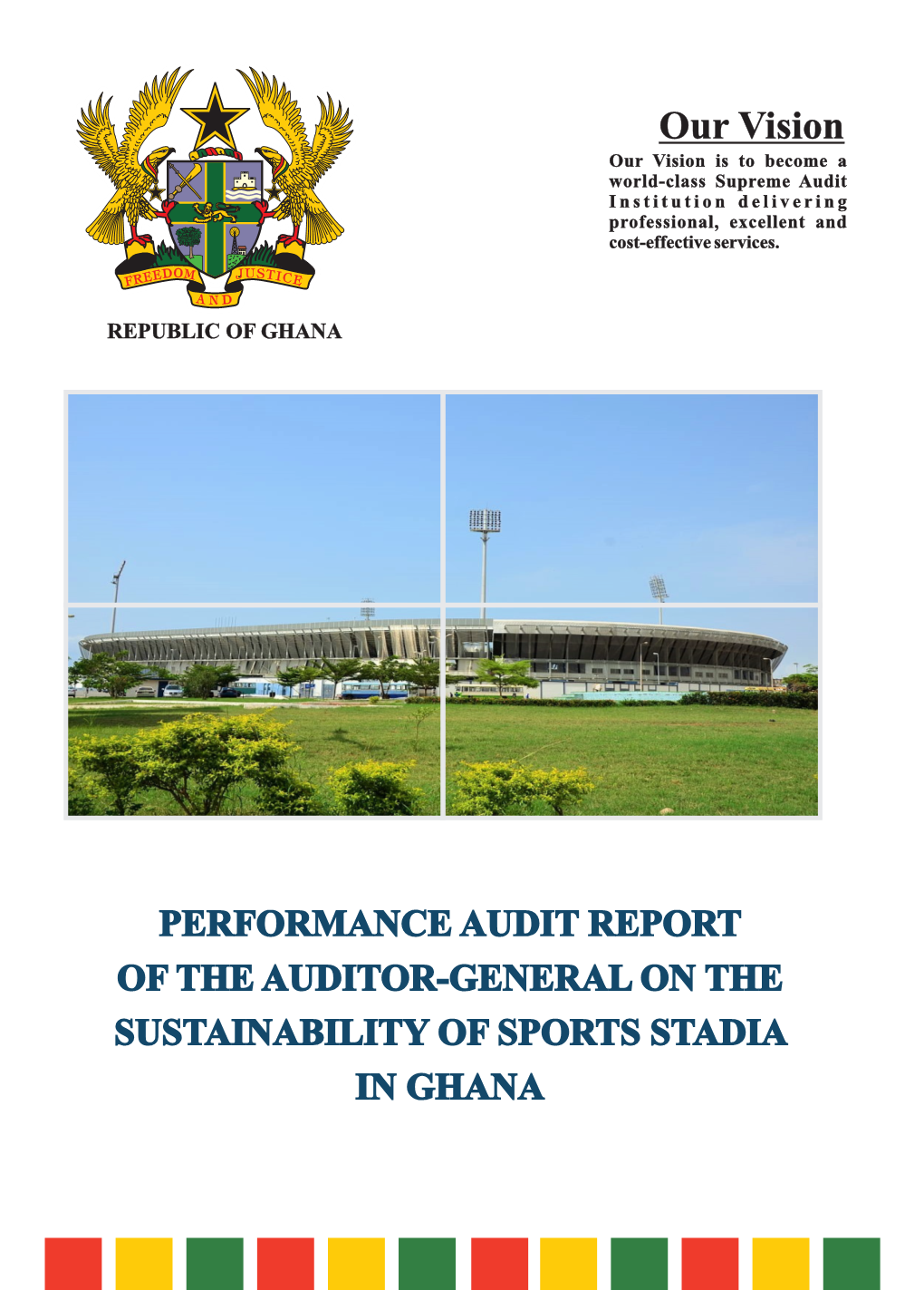 Performance Audit Report of the Auditor-General on Sustainability of Sports Stadia in Ghana