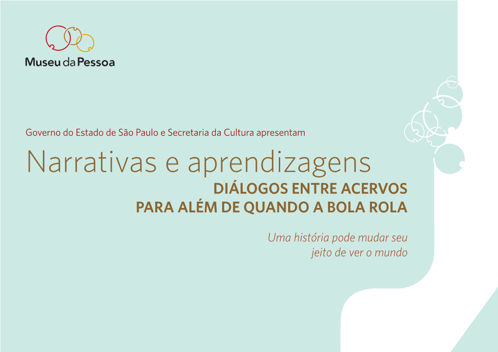 Narrativas E Aprendizagens DIÁLOGOS ENTRE ACERVOS PARA ALÉM DE QUANDO a BOLA ROLA