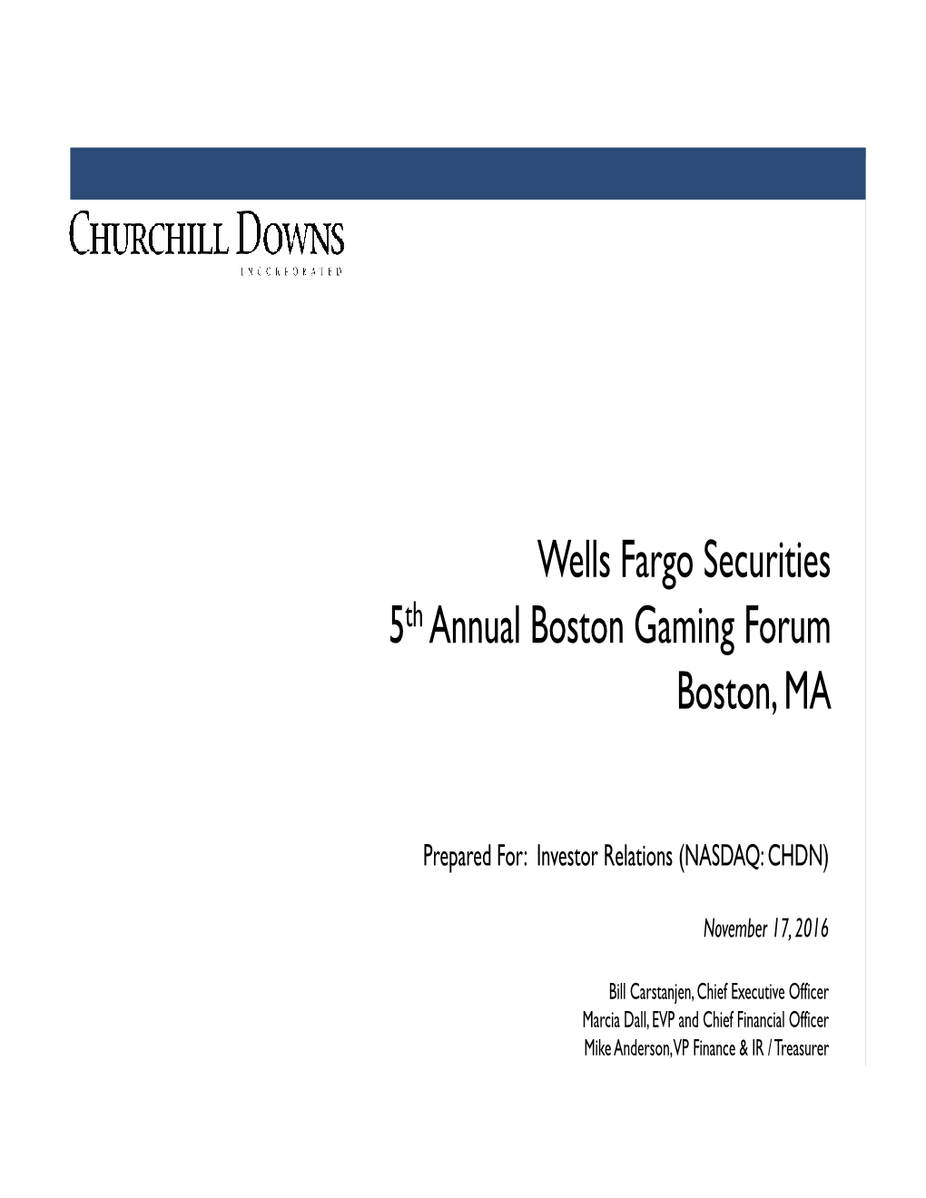 Wells Fargo Securities 5Th Annual Boston Gaming Forum Boston, MA