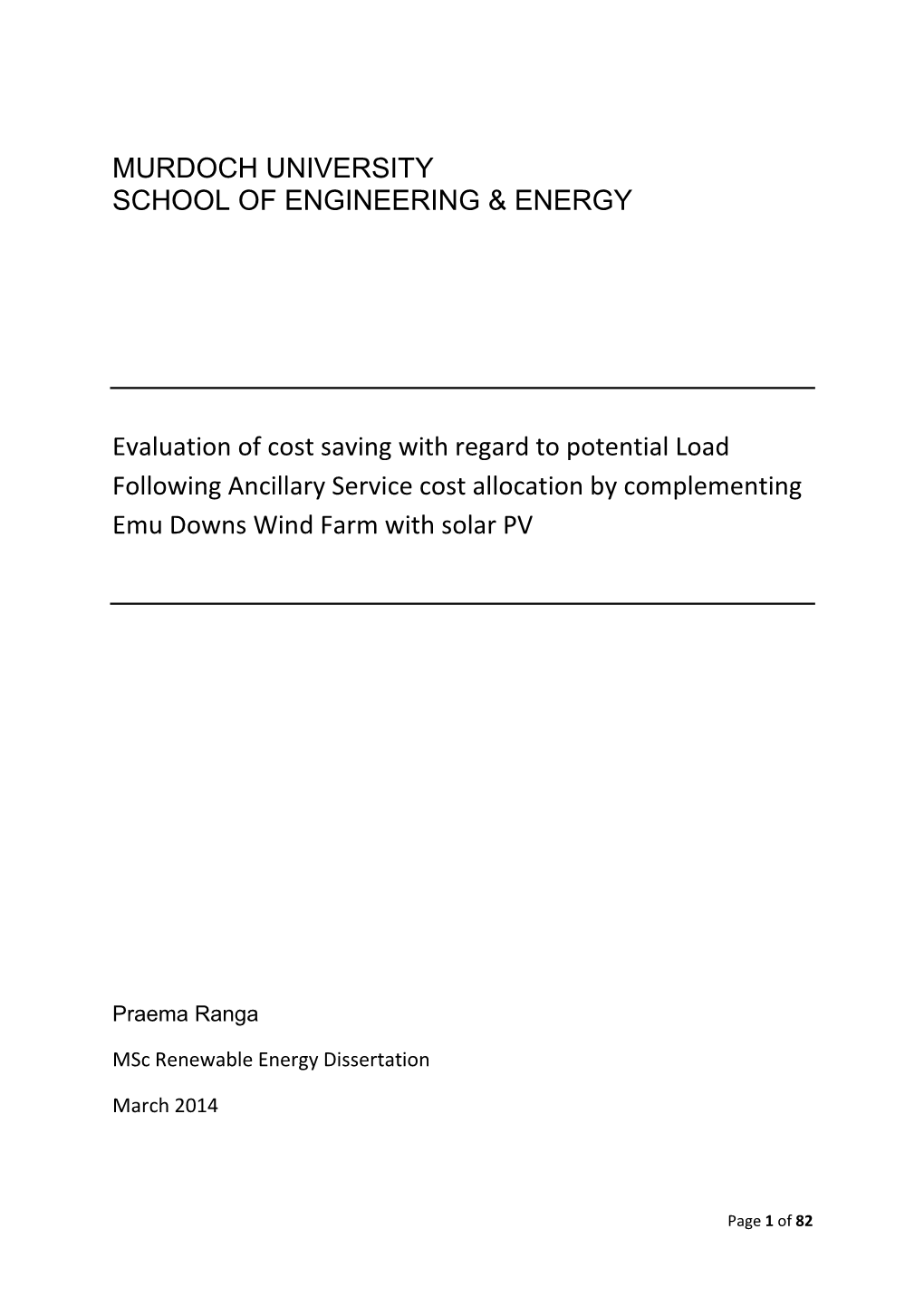Evaluation of Cost Saving with Regard to Potential Load Following Ancillary Service Cost Allocation by Complementing Emu Downs Wind Farm with Solar PV