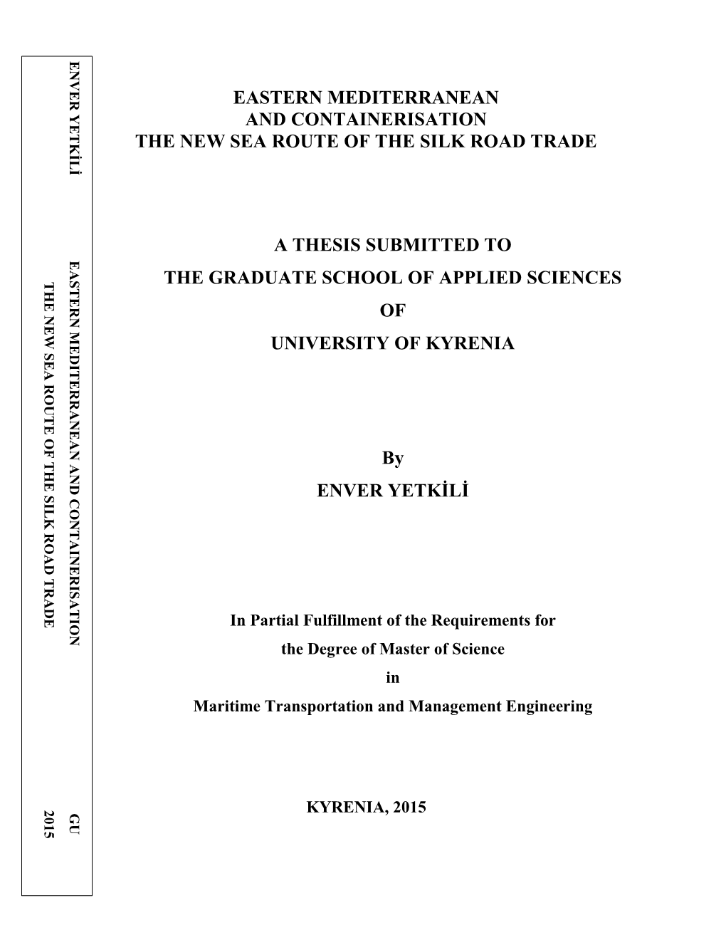 Eastern Mediterranean and Containerisation the New Sea Route of the Silk Road Trade