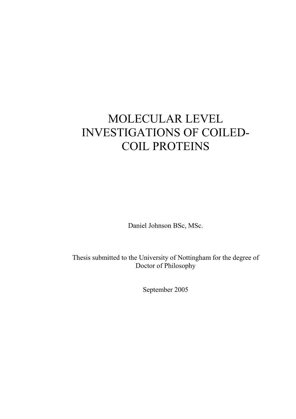 Molecular Level Investigations of Coiled- Coil Proteins