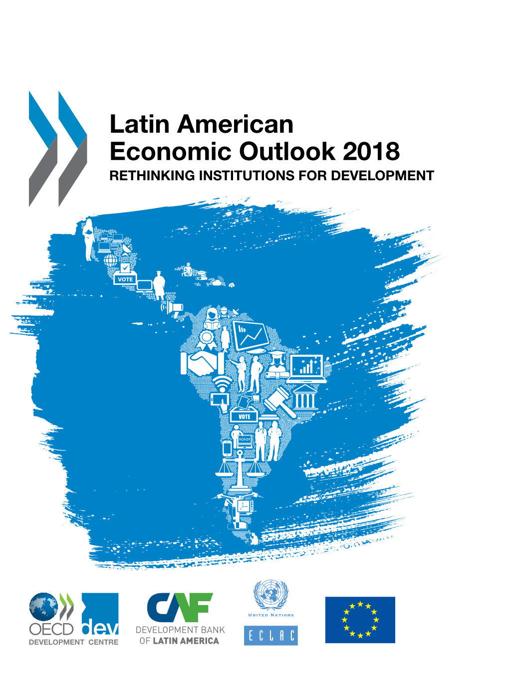 Latin American Economic Outlook 2018 Rethinking Institutions for Development 1