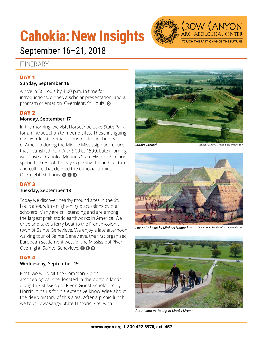Cahokia: New Insights September 16–21, 2018 ITINERARY Day 1 Sunday, September 16 Arrive in St