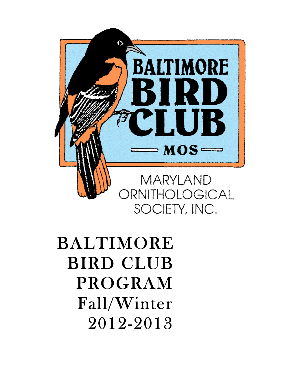 BALTIMORE BIRD CLUB PROGRAM Fall/Winter 2012-2013