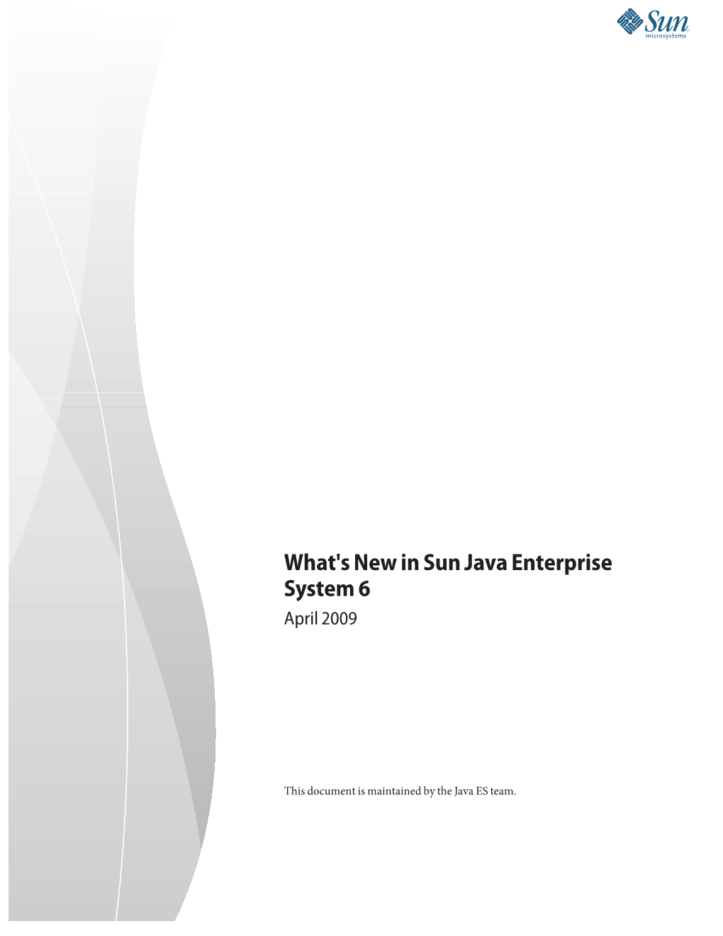 What's New in Sun Java Enterprise System 6 April 2009