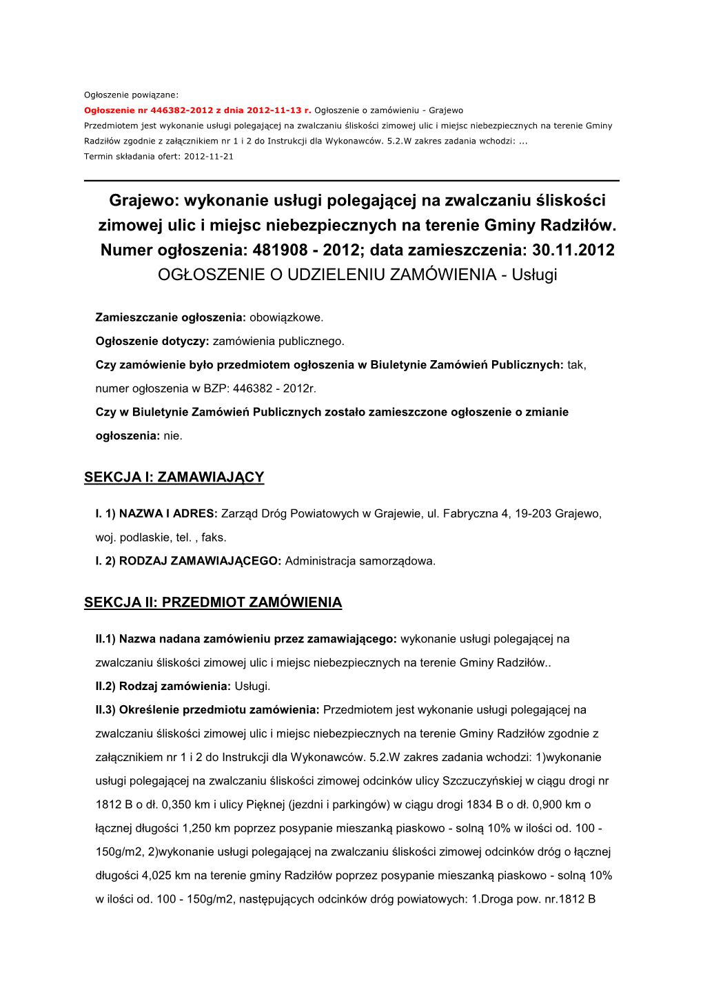 Grajewo: Wykonanie Usługi Polegającej Na Zwalczaniu Śliskości Zimowej Ulic I Miejsc Niebezpiecznych Na Terenie Gminy Radziłów