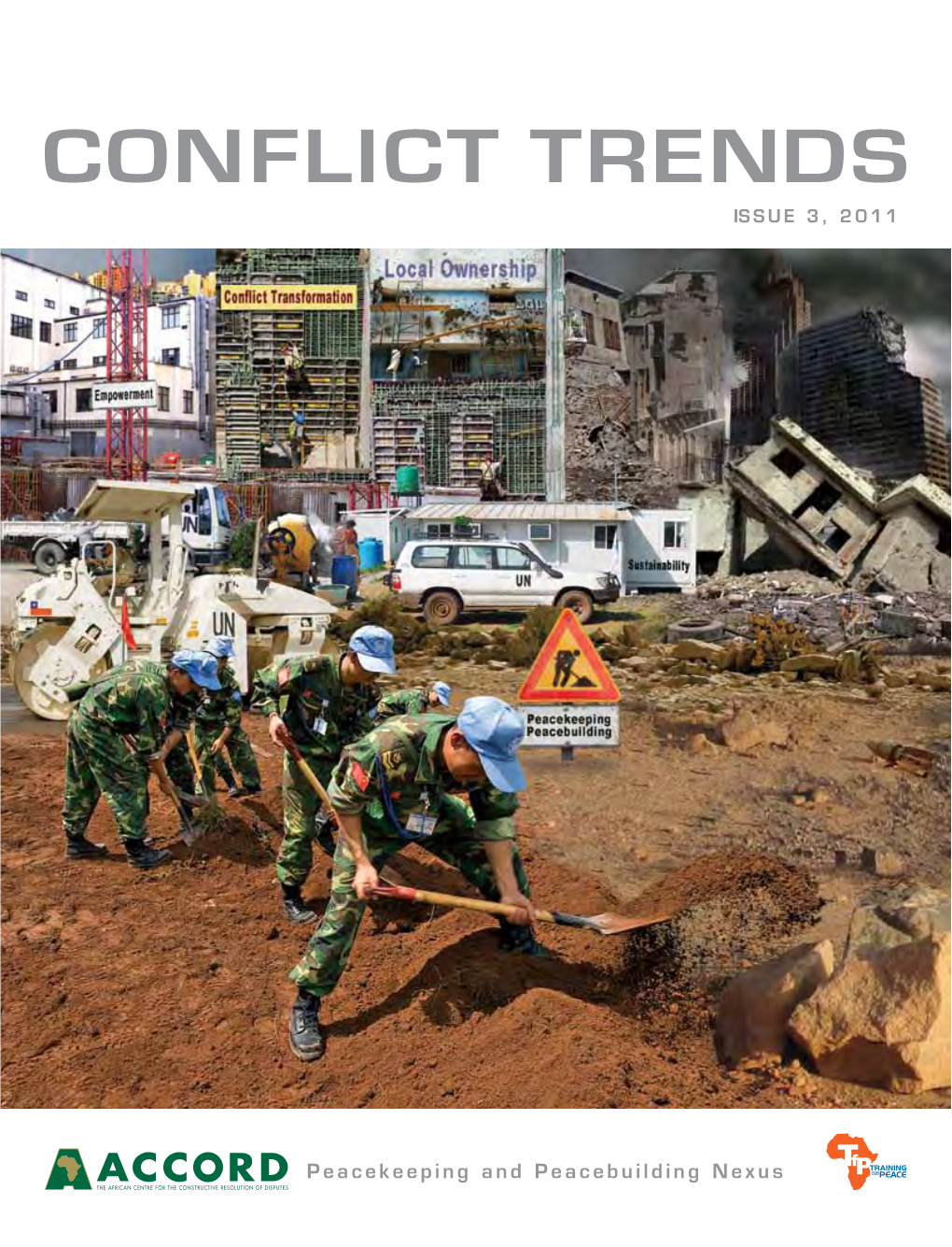 Peacekeeping and Peacebuilding Nexus Ct3|2011 Contents