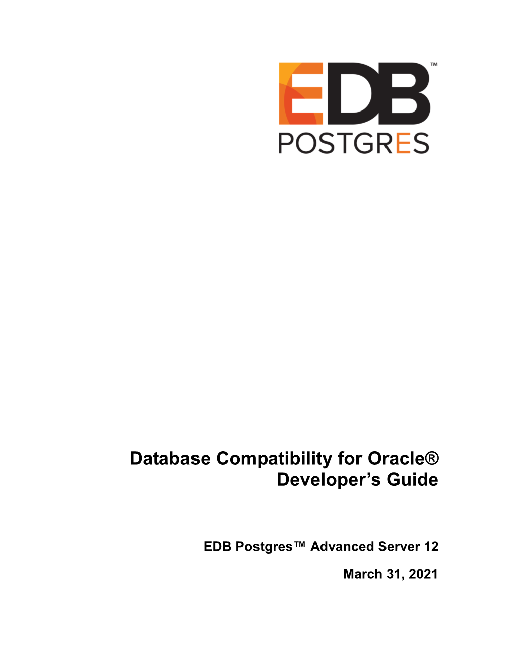 Database Compatibility for Oracle Developer's Guide Provides Detailed Information About