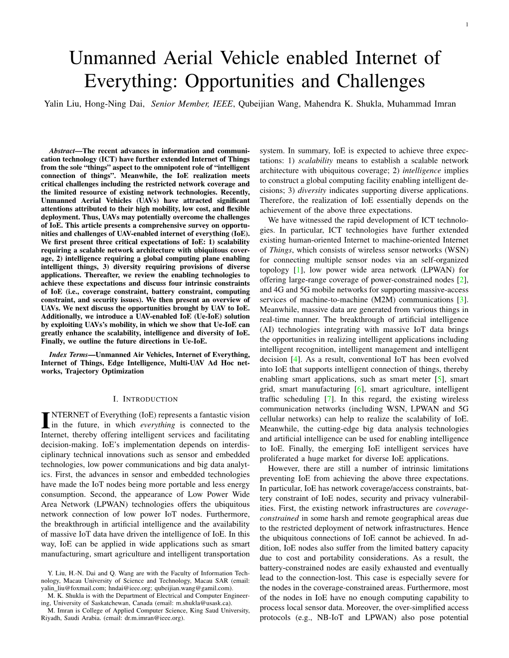 Unmanned Aerial Vehicle Enabled Internet of Everything: Opportunities and Challenges Yalin Liu, Hong-Ning Dai, Senior Member, IEEE, Qubeijian Wang, Mahendra K