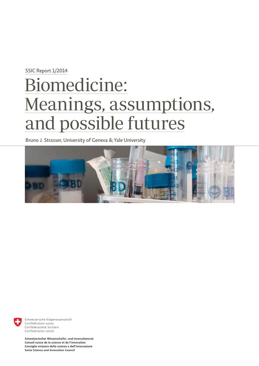 Biomedicine : Meanings, Assumptions, and Possible Futures