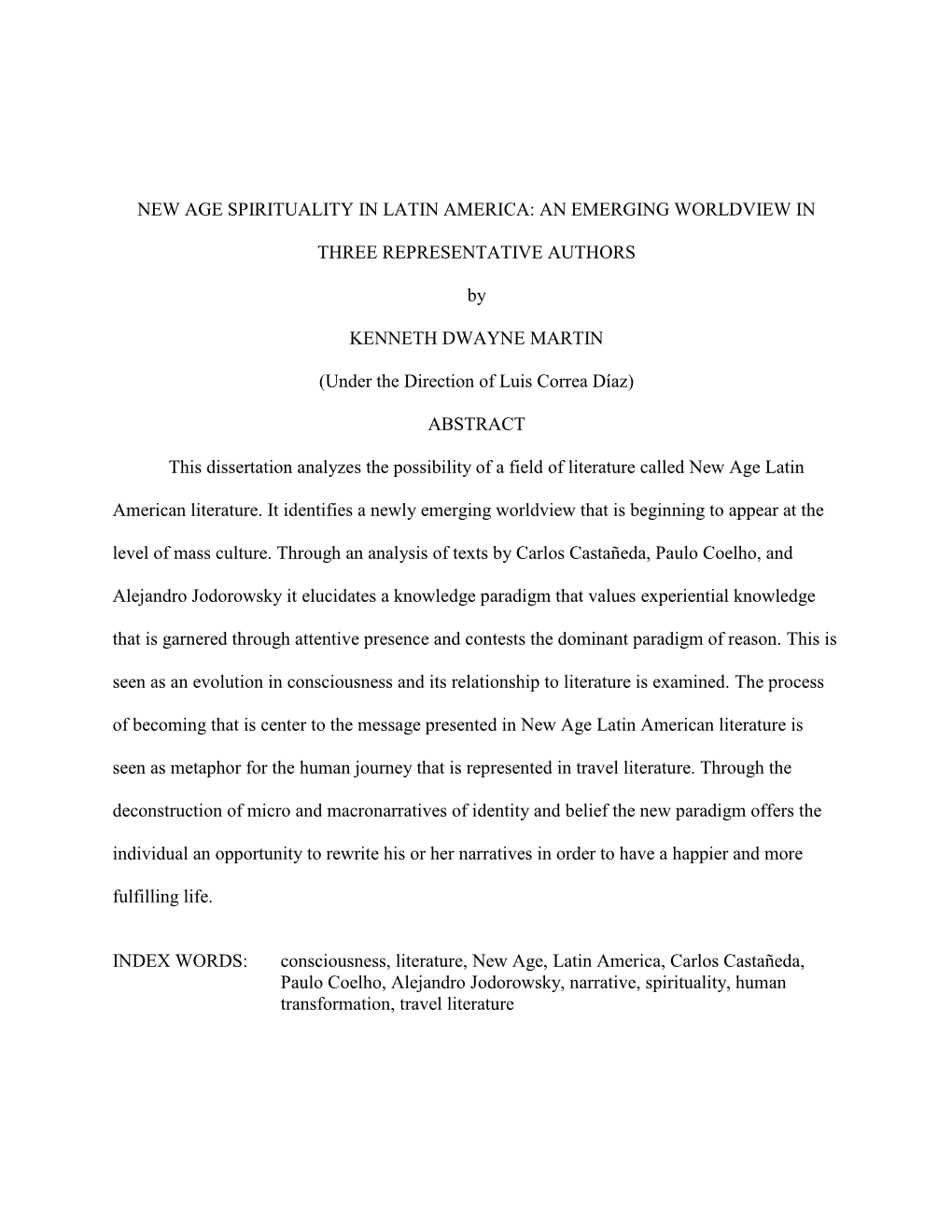 NEW AGE SPIRITUALITY in LATIN AMERICA: an EMERGING WORLDVIEW in THREE REPRESENTATIVE AUTHORS by KENNETH DWAYNE MARTIN (Under