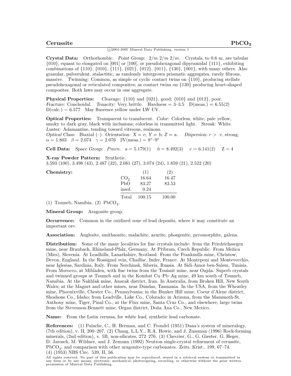 Cerussite Pbco3 C 2001-2005 Mineral Data Publishing, Version 1 Crystal Data: Orthorhombic