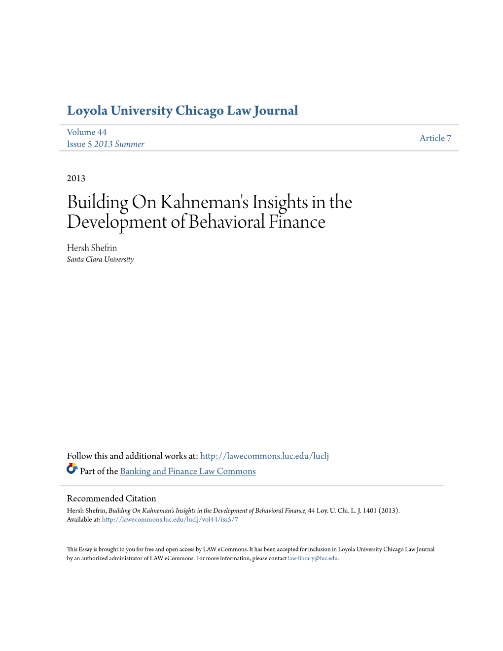 Building on Kahneman's Insights in the Development of Behavioral Finance Hersh Shefrin Santa Clara University