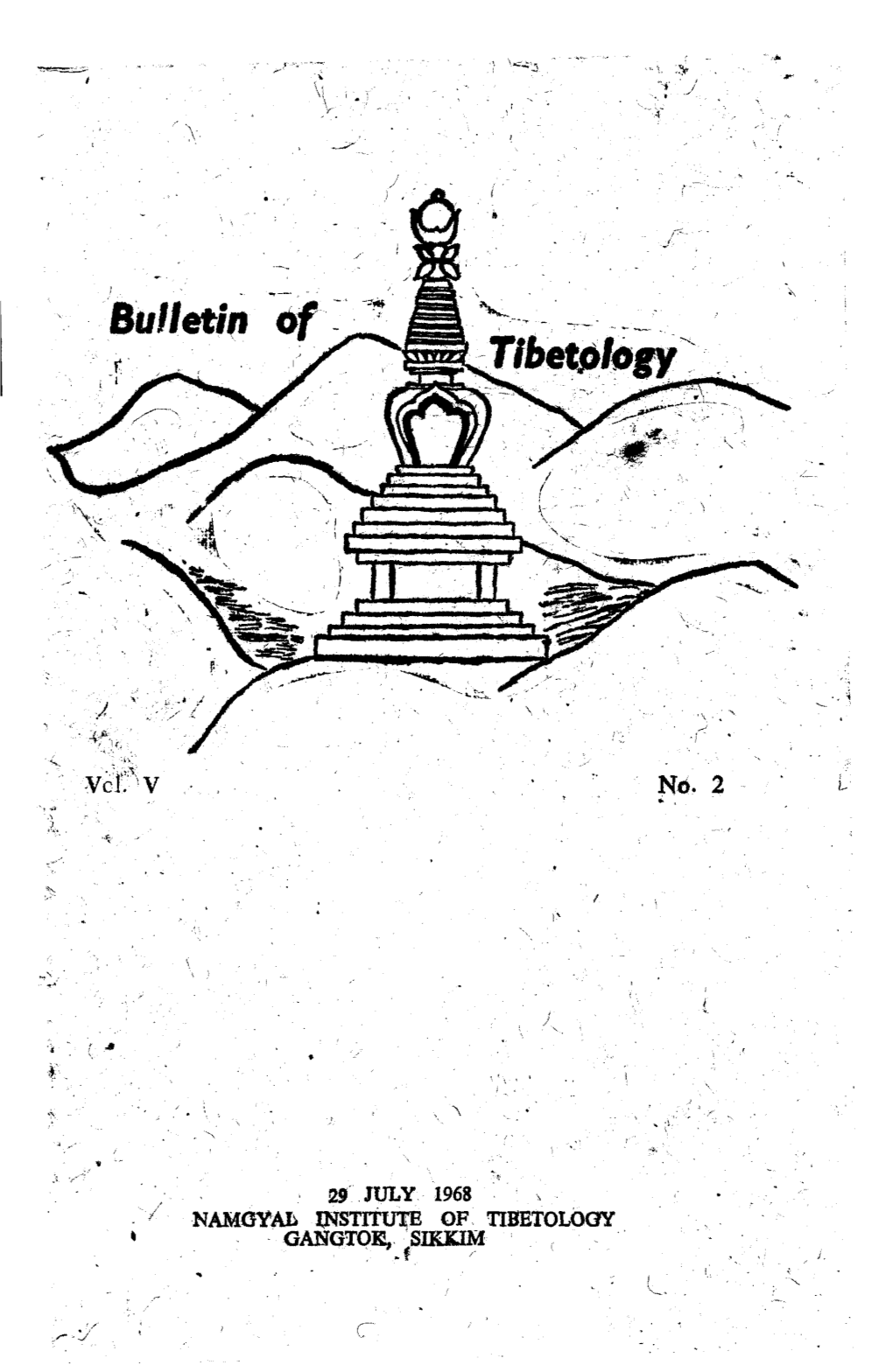 Bulletin of Tibetology Are Those of the Con­ Tributors Alone and Not of the Namgyal Institute of Tibetology