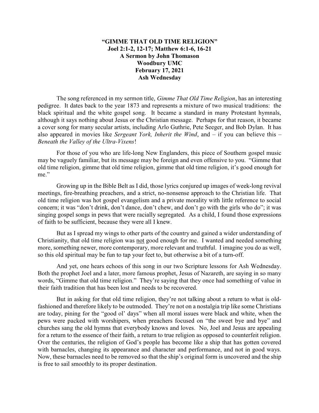 “GIMME THAT OLD TIME RELIGION” Joel 2:1-2, 12-17; Matthew 6:1-6, 16-21 a Sermon by John Thomason Woodbury UMC February 17, 2021 Ash Wednesday