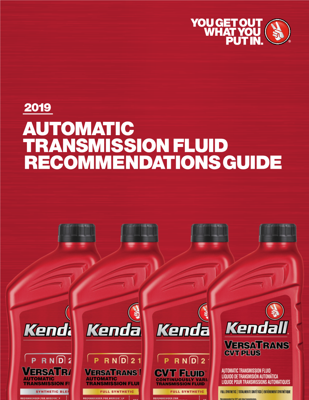 AUTOMATIC TRANSMISSION FLUID RECOMMENDATIONS GUIDE the Following Pages List the Vehicles for Which Our Transmission Fluids May Or May Not Be Used