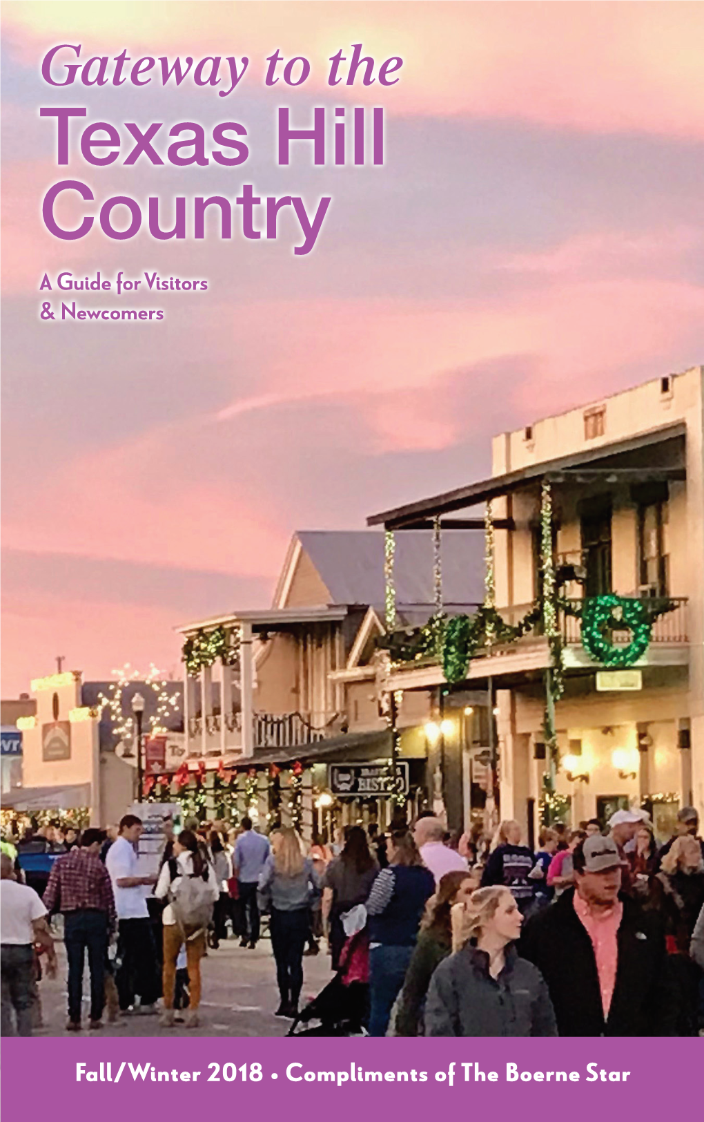 Texas Hill Country a Guide for Visitors & Newcomers