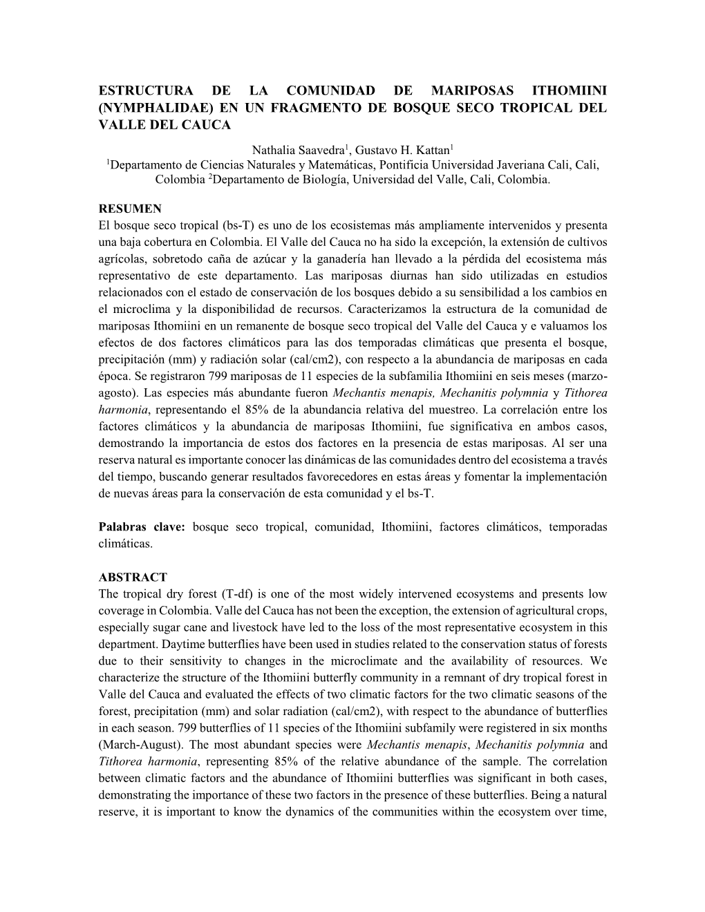 EN UN FRAGMENTO DE BOSQUE SECO TROPICAL DEL VALLE DEL CAUCA Nathalia Saavedra1, Gustavo H