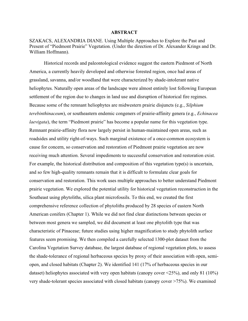 ABSTRACT SZAKACS, ALEXANDRIA DIANE. Using Multiple Approaches to Explore the Past and Present of “Piedmont Prairie” Vegetation