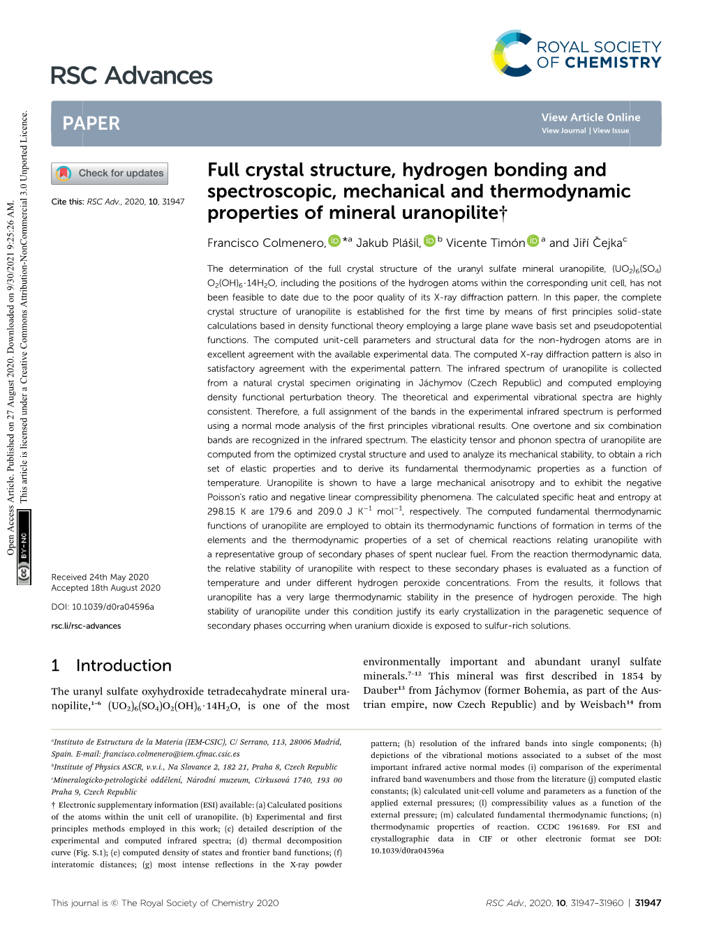 Full Crystal Structure, Hydrogen Bonding and Spectroscopic, Mechanical and Thermodynamic Cite This: RSC Adv., 2020, 10, 31947 Properties of Mineral Uranopilite†