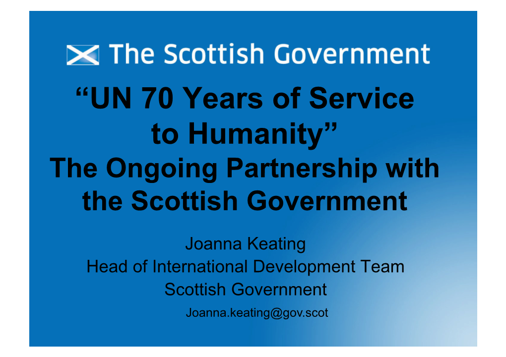 “UN 70 Years of Service to Humanity” the Ongoing Partnership with the Scottish Government