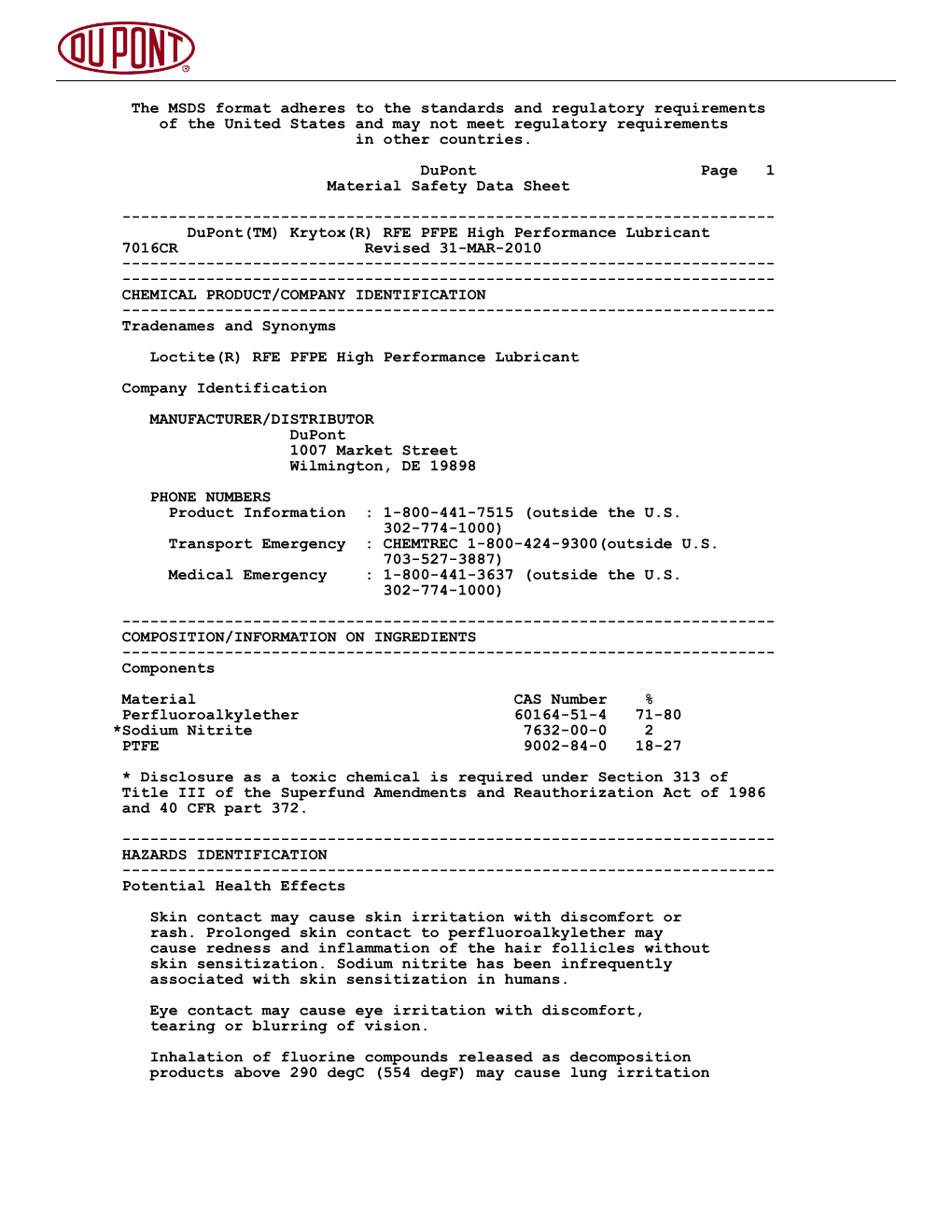 The MSDS Format Adheres to the Standards and Regulatory Requirements of the United States and May Not Meet Regulatory Requirements in Other Countries