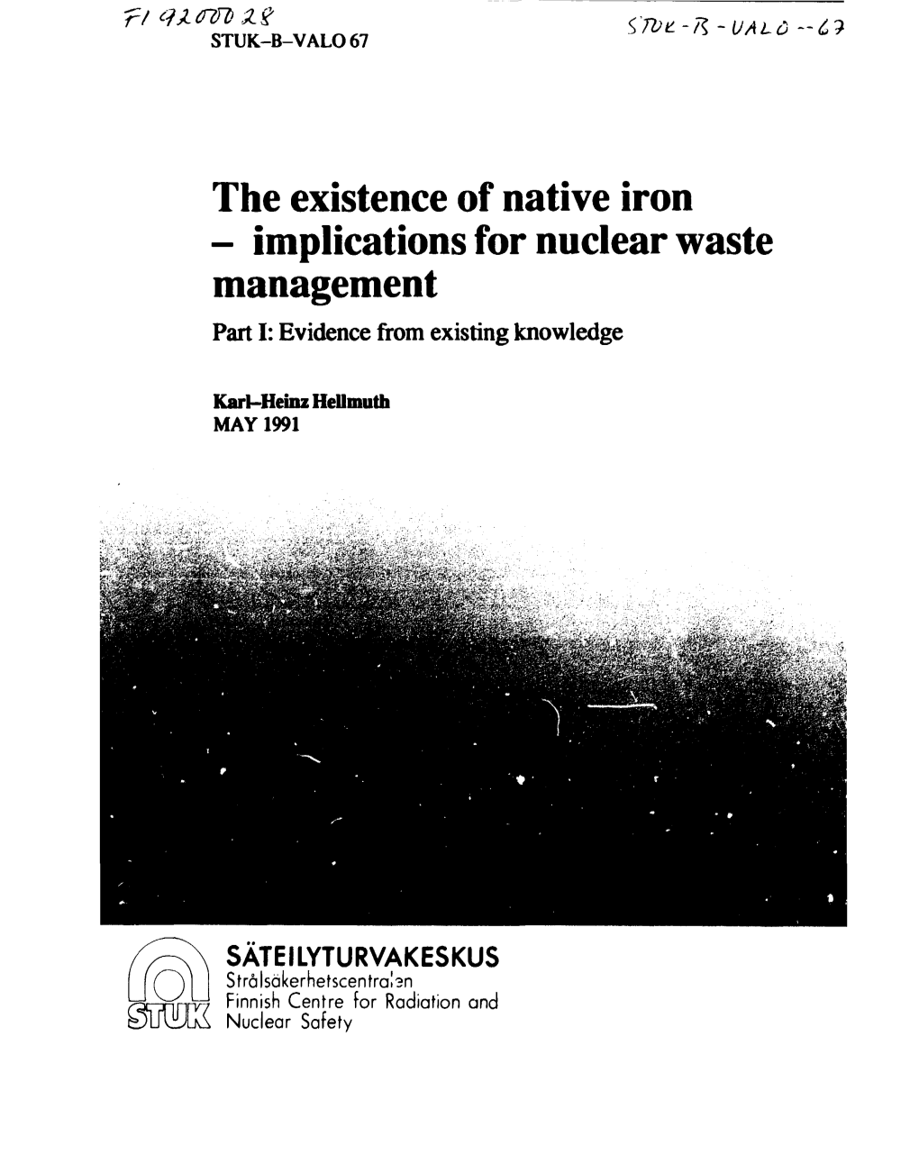The Existence of Native Iron - Implications for Nuclear Waste Management Part I: Evidence Fromexistin G Knowledge