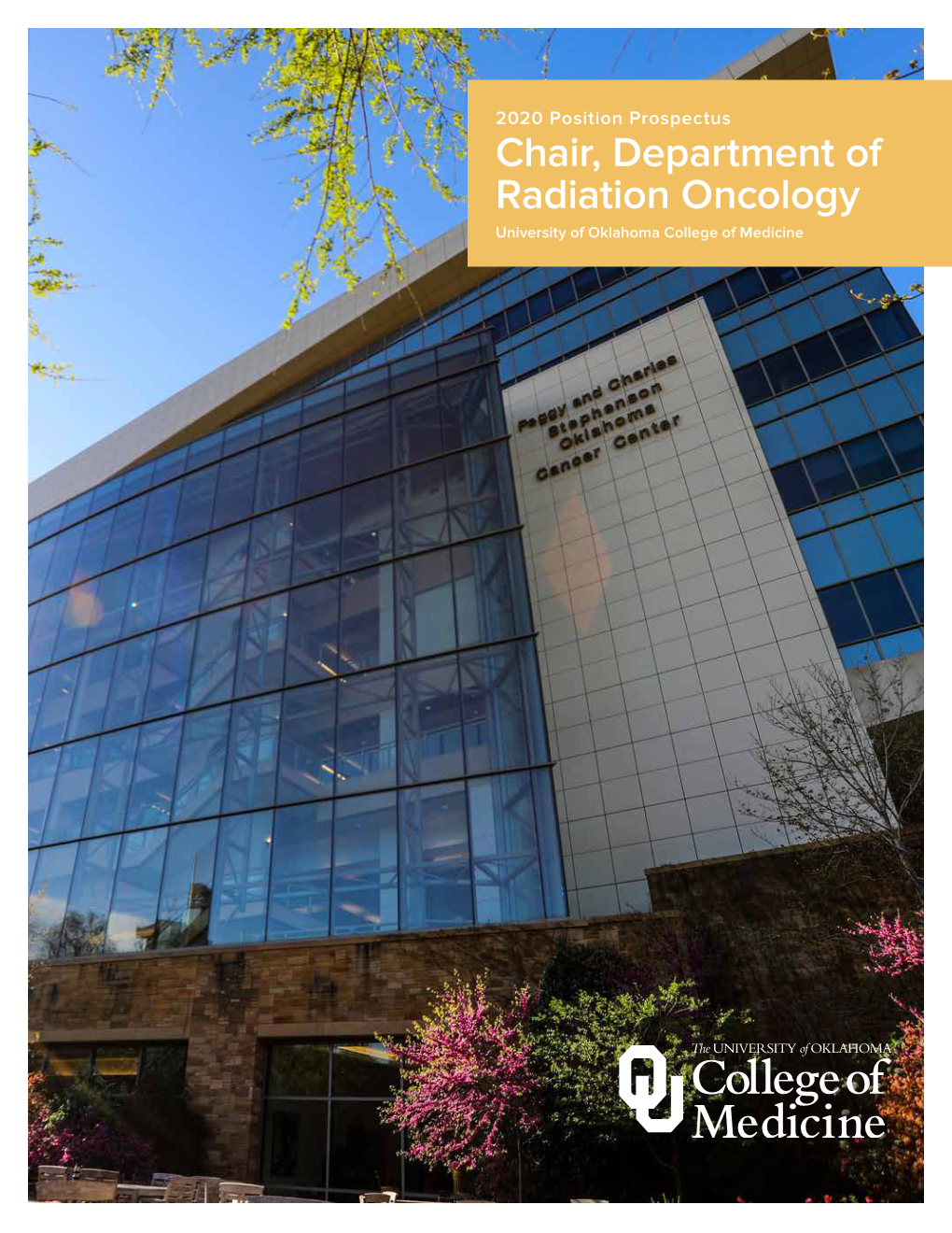 Chair, Department of Radiation Oncology University of Oklahoma College of Medicine CHAIR, DEPARTMENT of RADIATION ONCOLOGY PROSPECTUS Contents