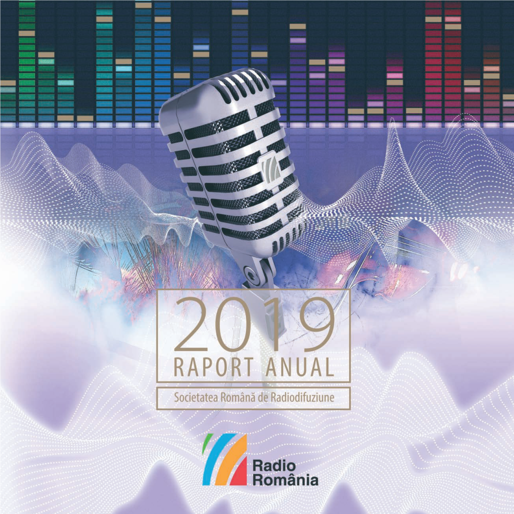 Raport Anual 2019 1 Raportul De Activitate Al Societăţii Române De Radiodifuziune Pentru Anul 2019
