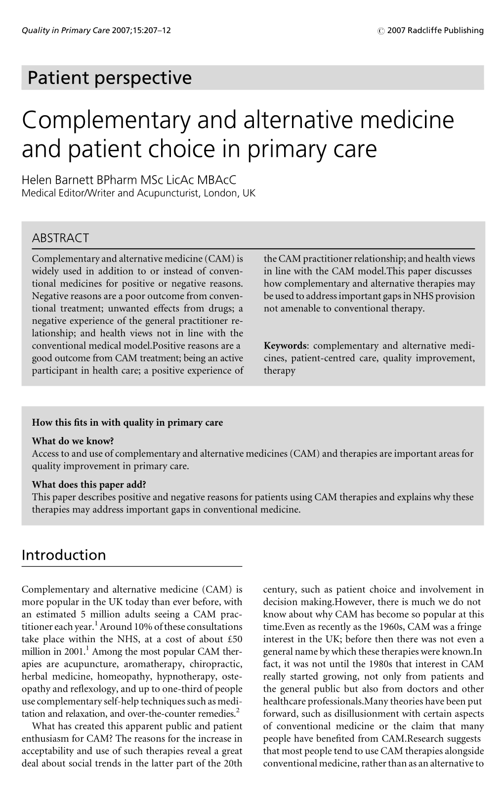 Complementary and Alternative Medicine and Patient Choice in Primary Care Helen Barnett Bpharm Msc Licac Mbacc Medical Editor/Writer and Acupuncturist, London, UK