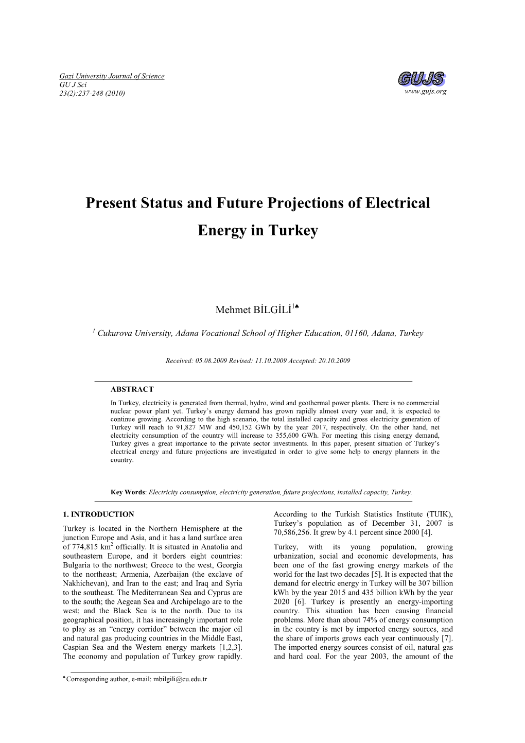 Present Status and Future Projections of Electrical Energy in Turkey