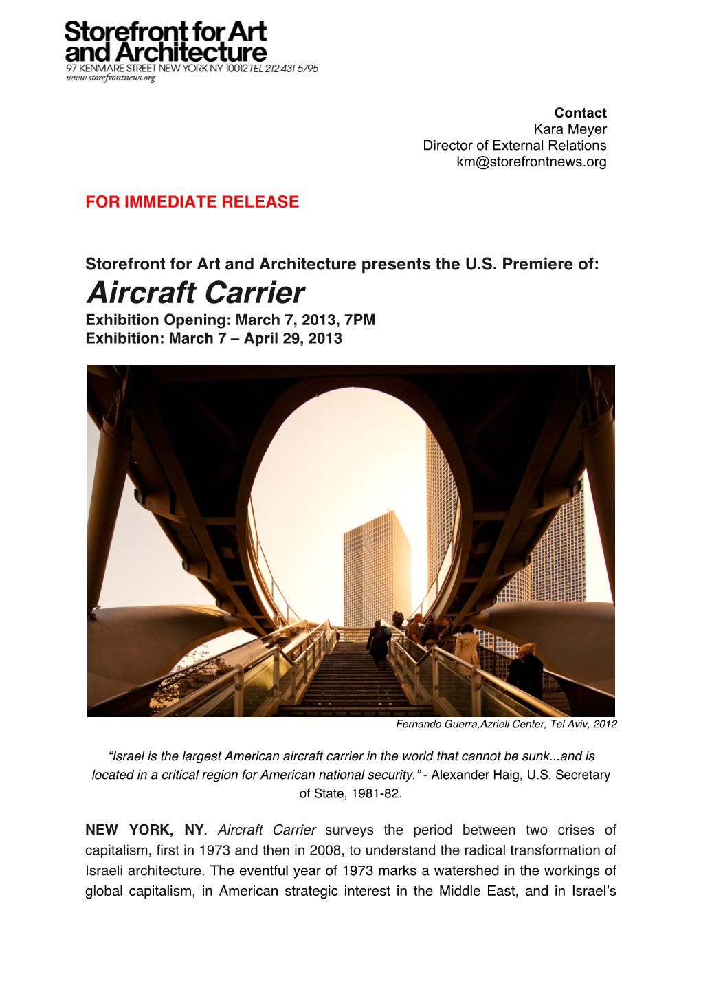 Aircraft Carrier Exhibition Opening: March 7, 2013, 7PM Exhibition: March 7 – April 29, 2013