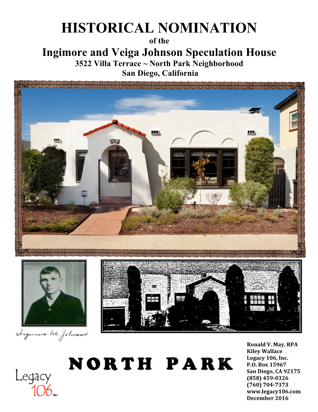 HISTORICAL NOMINATION of the Ingimore and Veiga Johnson Speculation House 3522 Villa Terrace ~ North Park Neighborhood San Diego, California