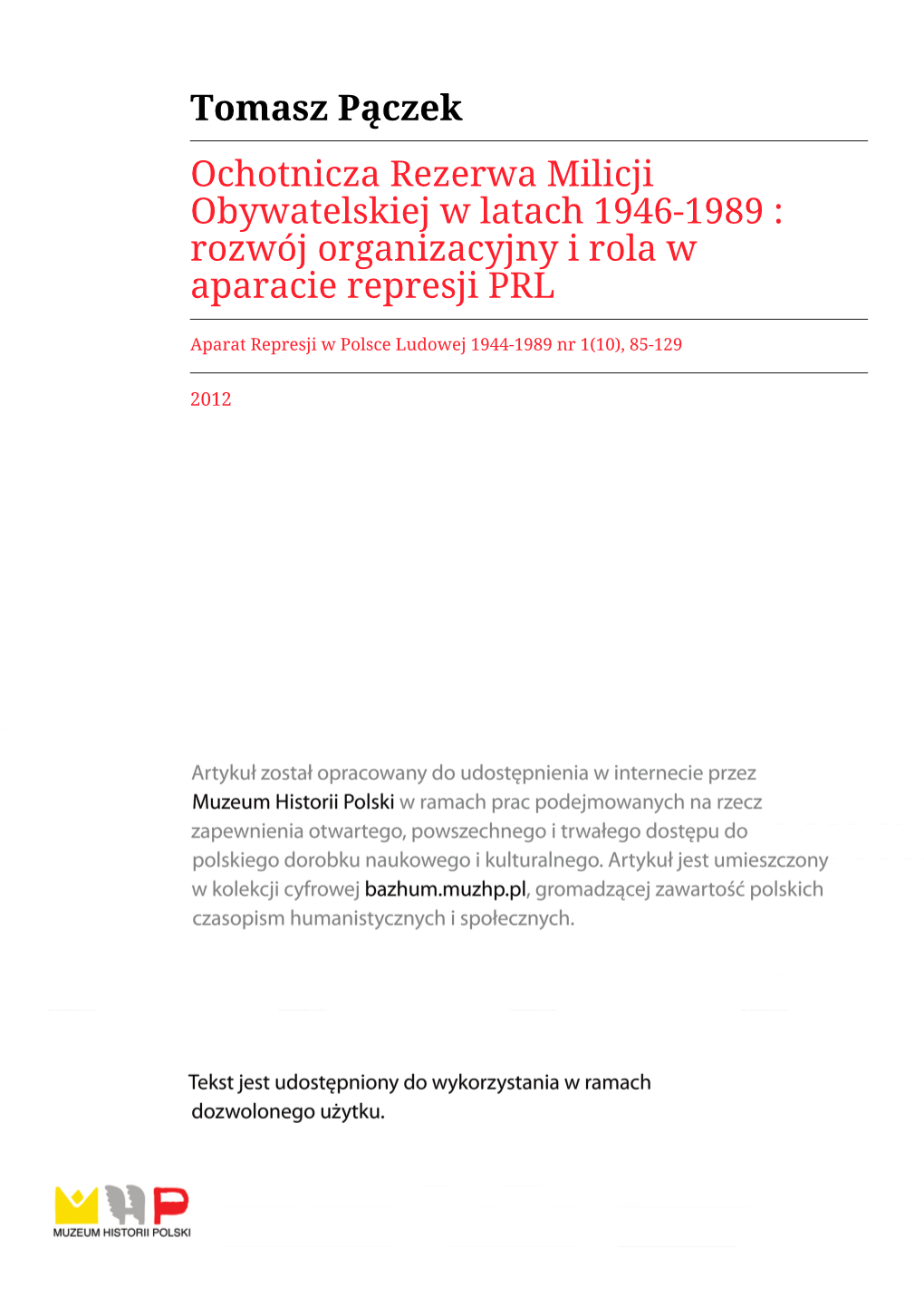 Tomasz Pączek Ochotnicza Rezerwa Milicji Obywatelskiej W Latach 1946-1989 : Rozwój Organizacyjny I Rola W Aparacie Represji PRL