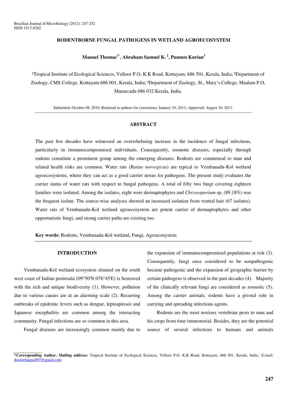 RODENTBORNE FUNGAL PATHOGENS in WETLAND AGROECOSYSTEM Manuel Thomas1*, Abraham Samuel K. 2, Punnen Kurian3 ¹Tropical Institute