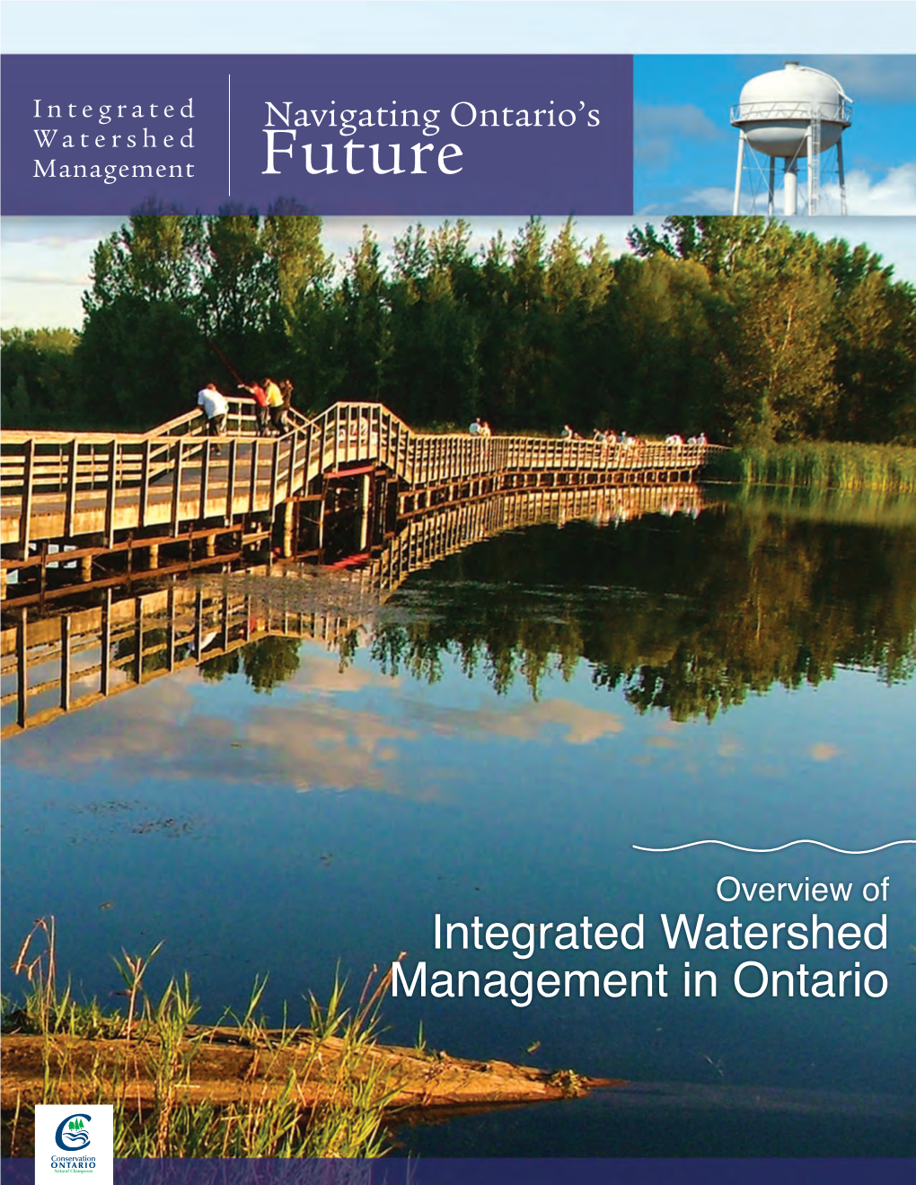 Overview of Integrated Watershed Management in Ontario ACKNOWLEDGEMENTS