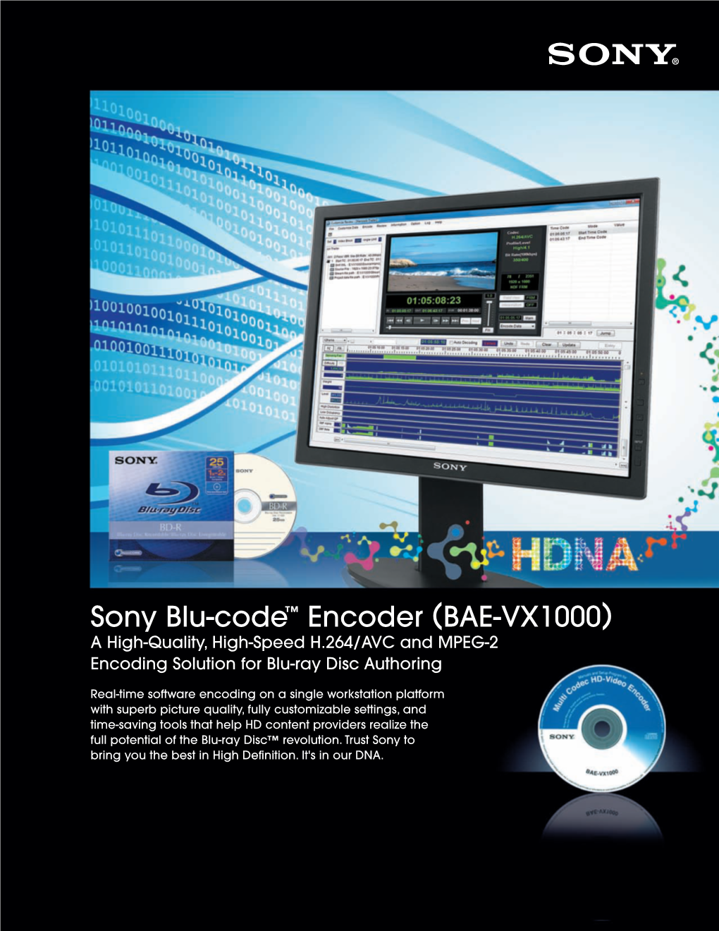 Sony Blu-Code™ Encoder (BAE-VX1000) a High-Quality, High-Speed H.264/AVC and MPEG-2 Encoding Solution for Blu-Ray Disc Authoring