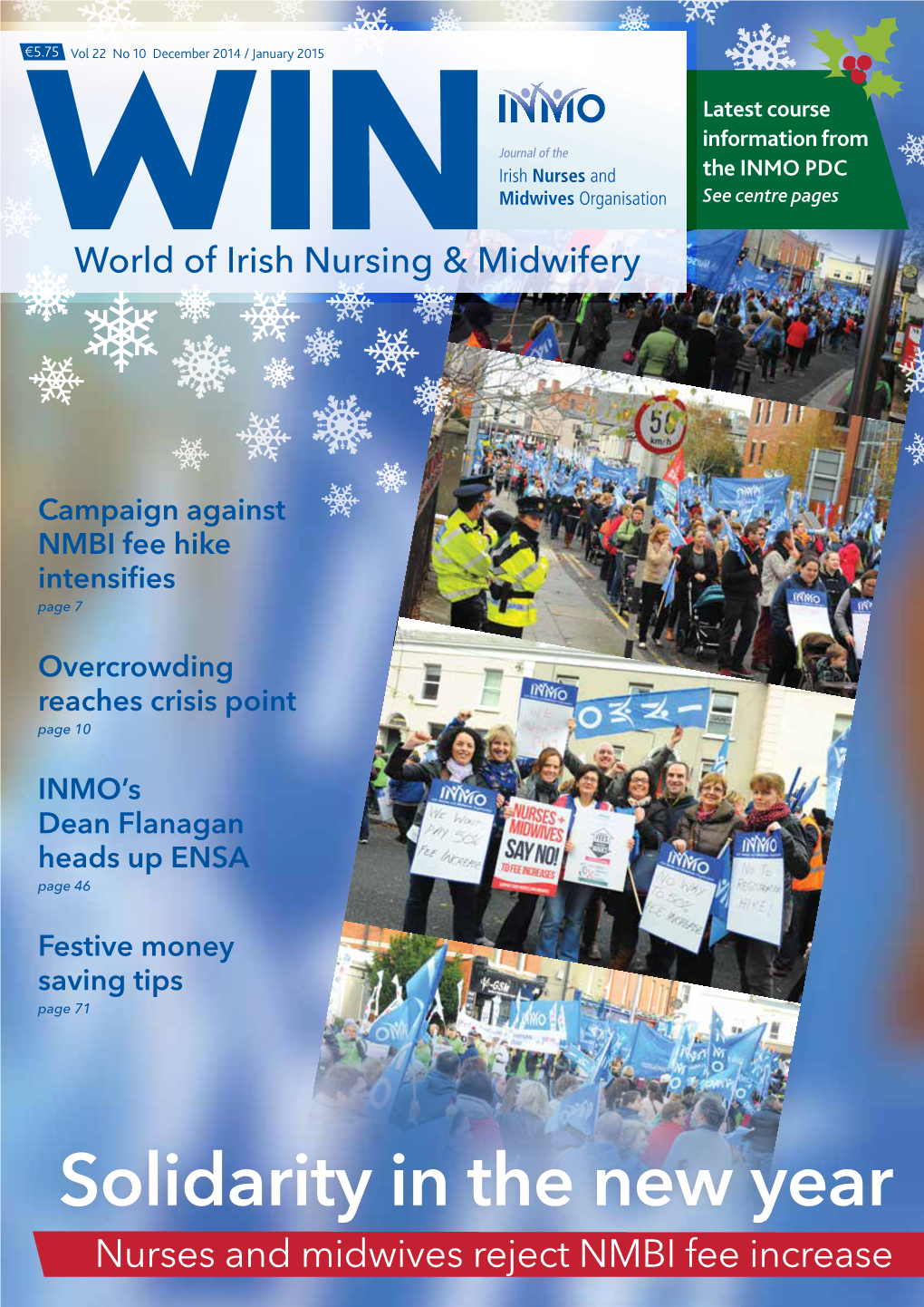 Solidarity in the New Year Nurses and Midwives Reject NMBI Fee Increase CONTENTS 3