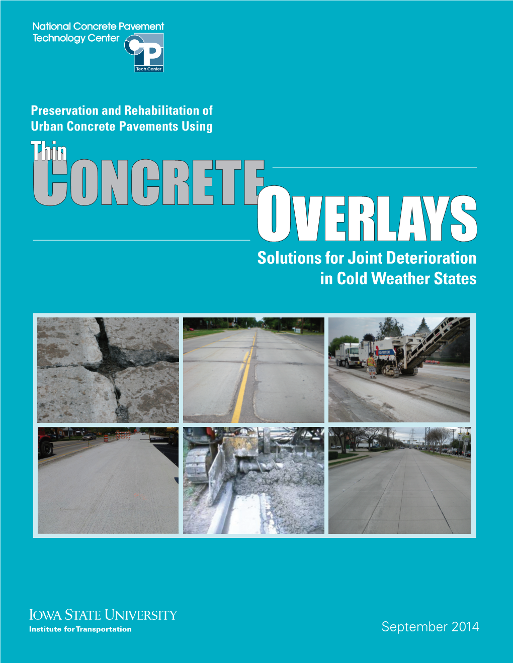 Preservation and Rehabilitation of Urban Concrete Pavements Using Thin CONCRETE OVERLAYS Solutions for Joint Deterioration in Cold Weather States