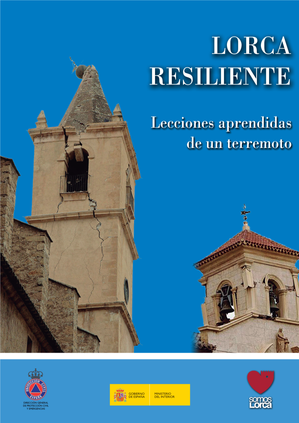 Lorca Resiliente: Lecciones Aprendidas De Un Terremoto