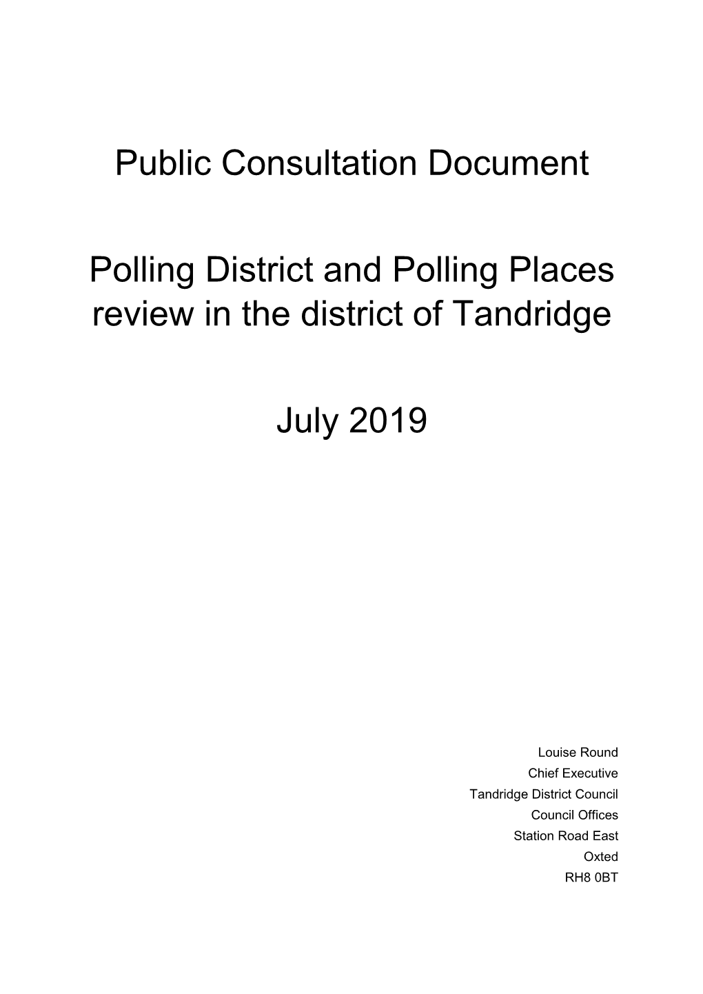 Public Consultation Document Polling District and Polling Places Review in the District of Tandridge July 2019