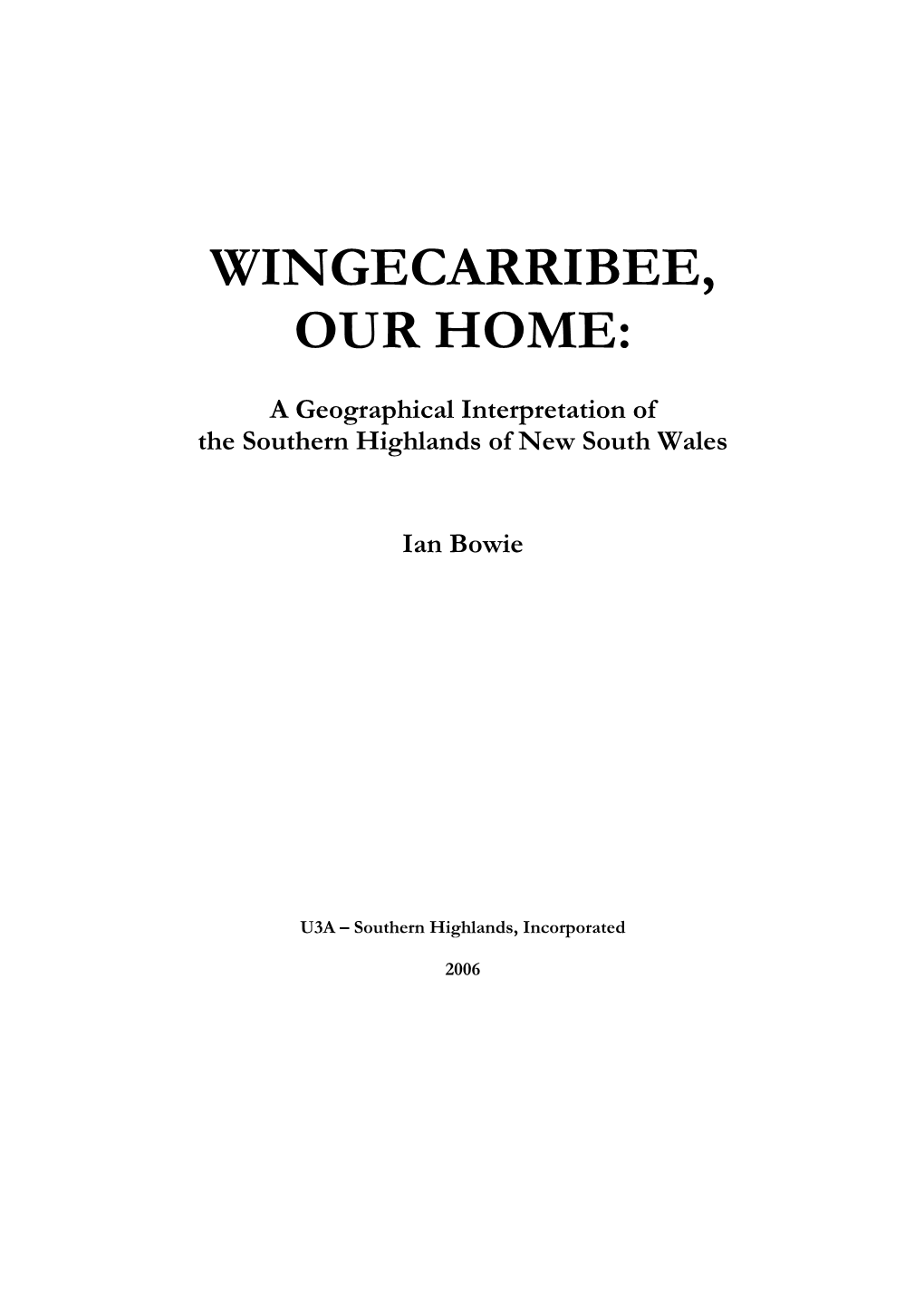 Wingecarribee, Our Home