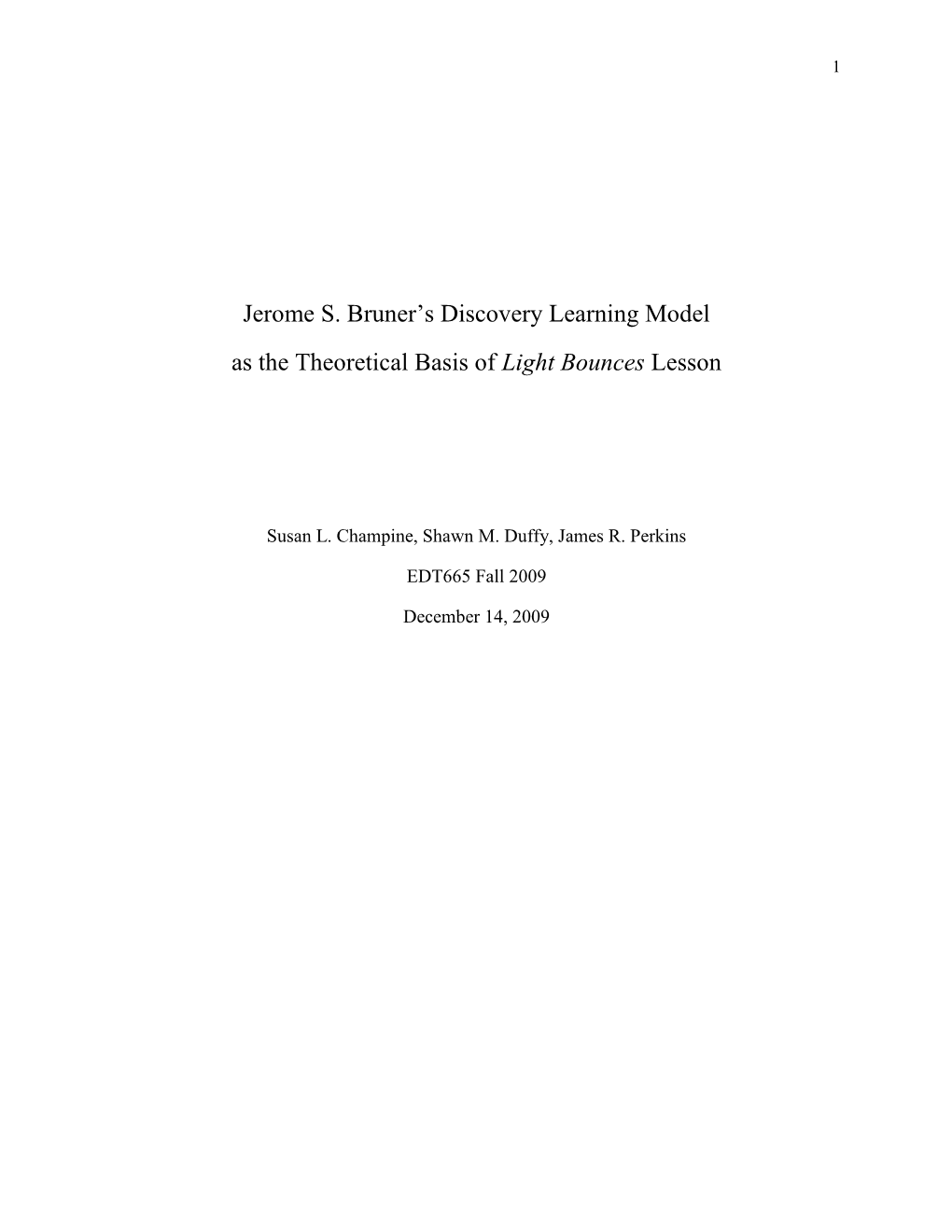 Jerome S. Bruner‟S Discovery Learning Model As the Theoretical Basis of Light Bounces Lesson