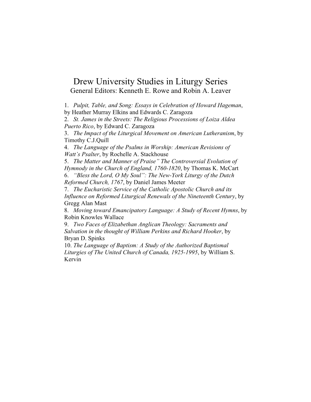 The Language of Baptism: a Study of the Authorized Baptismal Liturgies of the United Church of Canada, 1925-1995, by William S