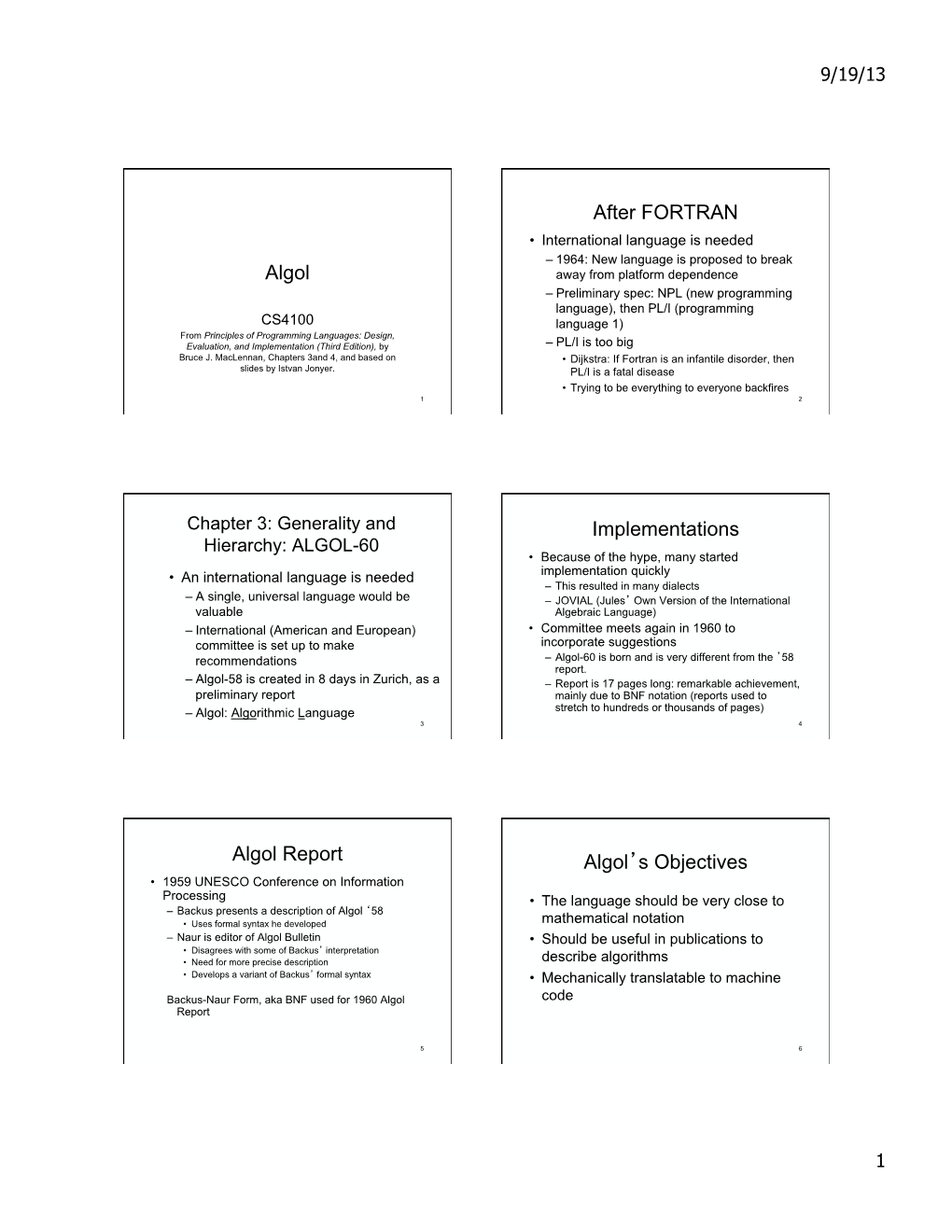 Algol After FORTRAN Implementations Algol Report Algol's Objectives